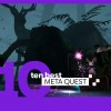 Top 10 Meta Quest Games To Play Right Now